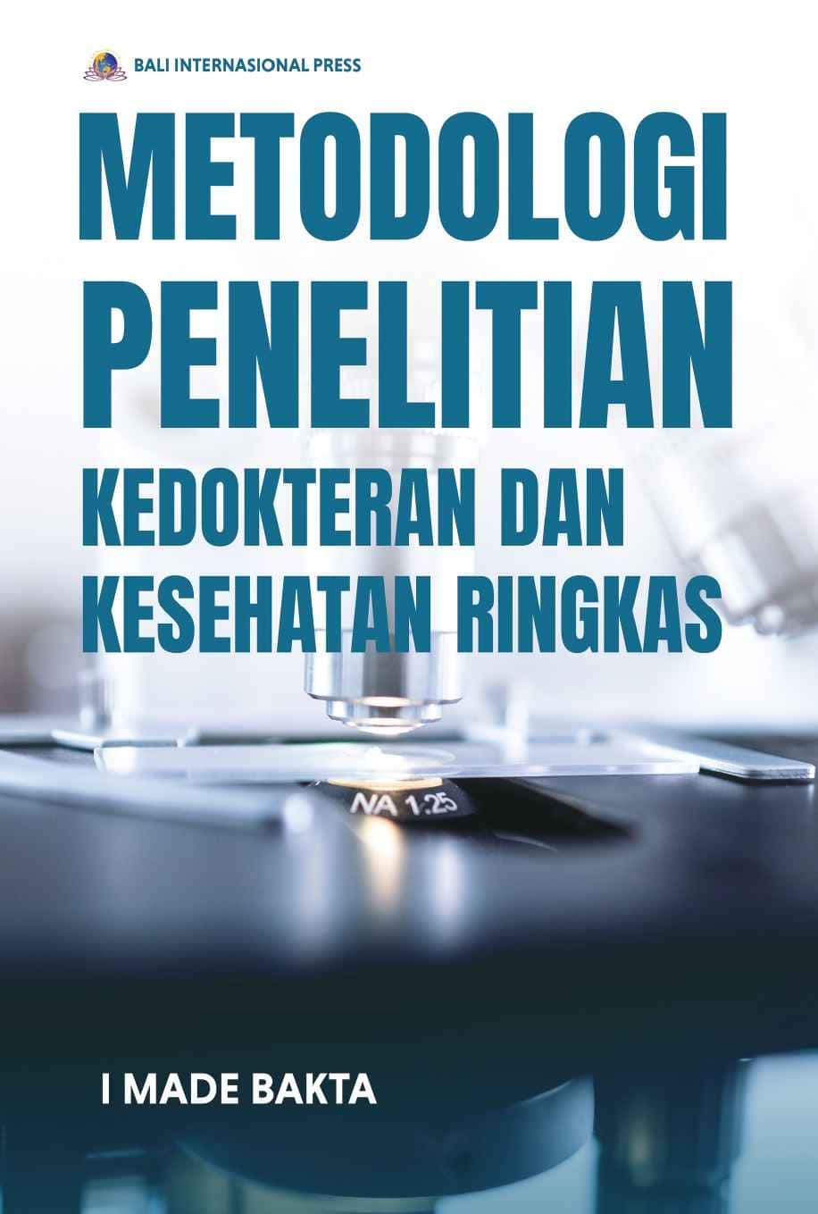 Metodologi Penelitian Kedokteran dan Kesehatan Ringkas
